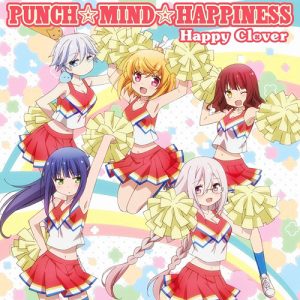 Happy Clover – PUNCH☆MIND☆HAPPINESS