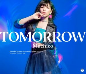 “TOMORROW” by Machico