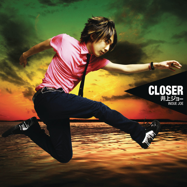 Joe Inoue - CLOSER